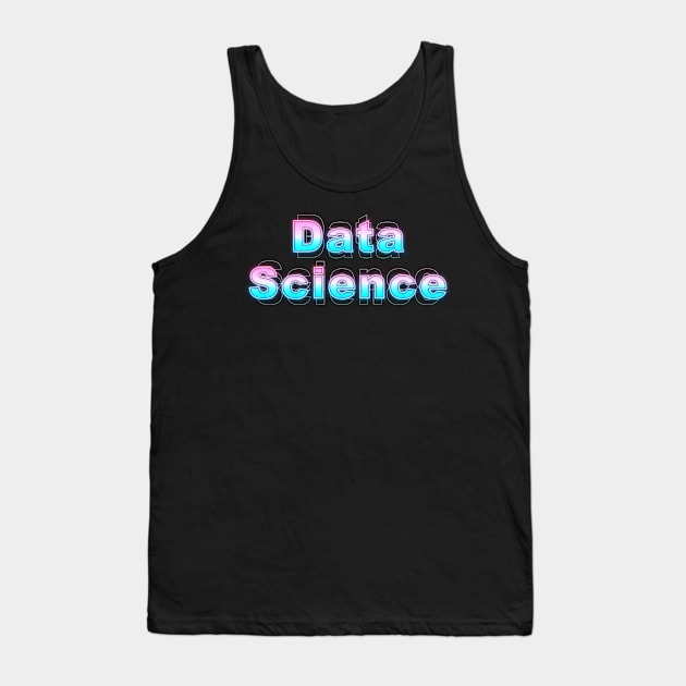 Data Science Tank Top by Sanzida Design